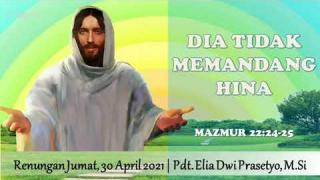 Embedded thumbnail for DIA Tidak Memandang Hina - Renungan Jumat, 30 April 2021