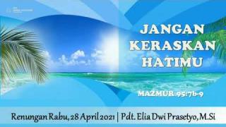 Embedded thumbnail for Jangan Keraskan Hatimu - Renungan Rabu, 28 April 2021