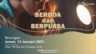 Embedded thumbnail for Berdoa &amp;amp; Berpuasa - Renungan Jumat, 15 Januari 2021