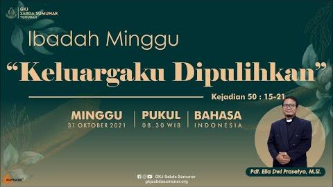 Embedded thumbnail for Ibadah Minggu, 31 Oktober 2021